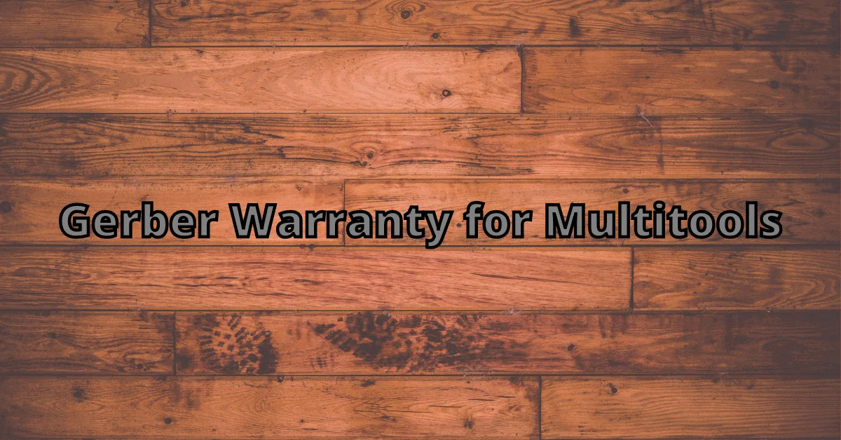 Gerber warranty for multitools