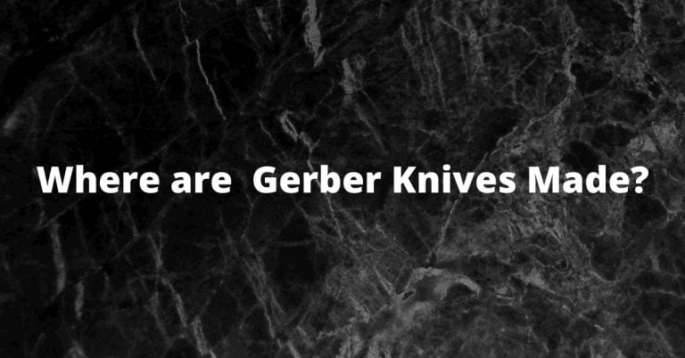 Where are gerber knives made