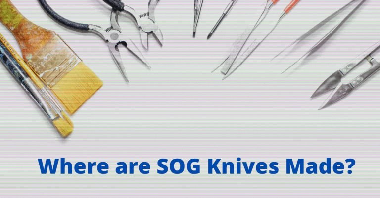 Where are sog knives made